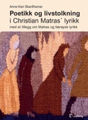 Poetikk og livstolkning i Christian Matras' lyrikk