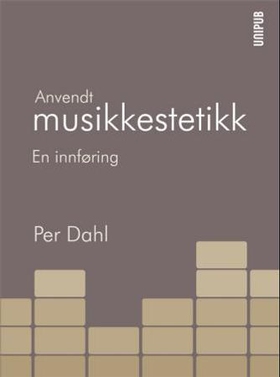 Anvendt musikkestetikk - en innføring (ebok) av Per Dahl