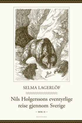 Nils Holgerssons eventyrlige reise gjennom Sverige - bok II (ebok) av Selma Lagerlöf