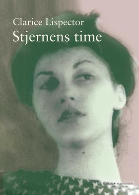 Stjernens time (ebok) av Clarice Lispector