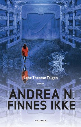 Andrea N. finnes ikke - roman (ebok) av Lene Therese Teigen