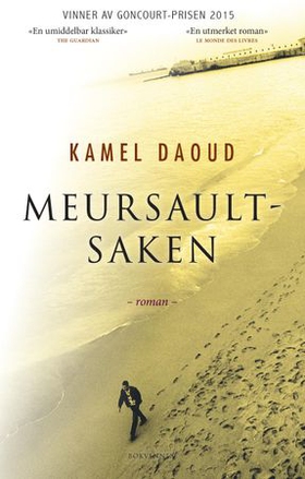 Meursault-saken - en roman fra Algerie (ebok) av Kamel Daoud
