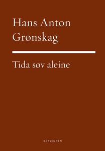 Tida søv åleine (ebok) av Hans Anton Grønskag