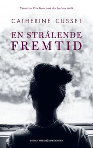 En strålende fremtid (ebok) av Catherine Cuss