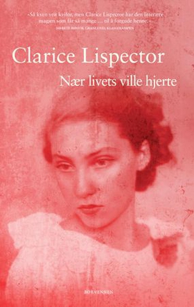 Nær livets ville hjerte (ebok) av Clarice Lispector