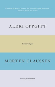 Aldri oppgitt (ebok) av Morten Claussen