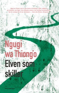Elven som skiller (ebok) av Ngugi wa Thiong'o
