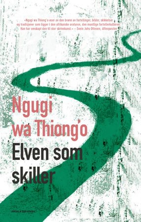 Elven som skiller - roman (ebok) av Ngũgĩ wa Thiong'o