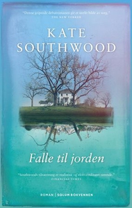 Falle til jorden (ebok) av Kate Southwood