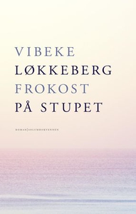 Frokost på stupet (ebok) av Vibeke Løkkeberg