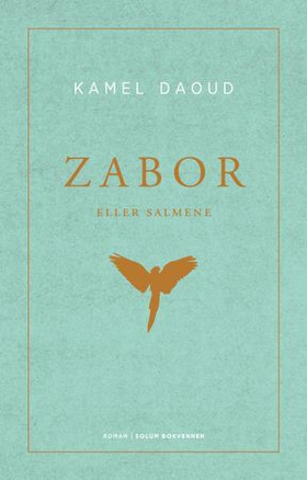 Zabor, eller Salmene - roman (ebok) av Kamel Daoud