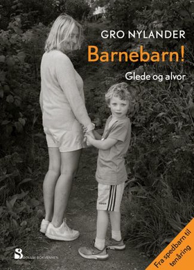 Barnebarn! - glede og alvor (ebok) av Gro Nylander