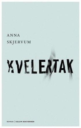 Kvelertak - roman (ebok) av Anna Skjervum