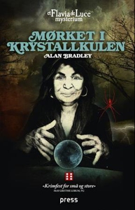 Mørket i krystallkulen (ebok) av Alan Bradley