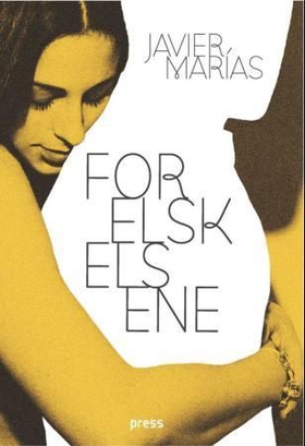Forelskelsene (ebok) av Javier Marías