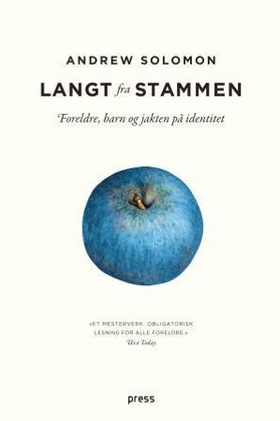 Langt fra stammen - foreldre, barn og jakten på identitet (ebok) av Andrew Solomon