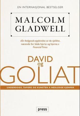David og Goliat - underdogs, tapere og kunsten å nedlegge kjemper (ebok) av Malcolm Gladwell
