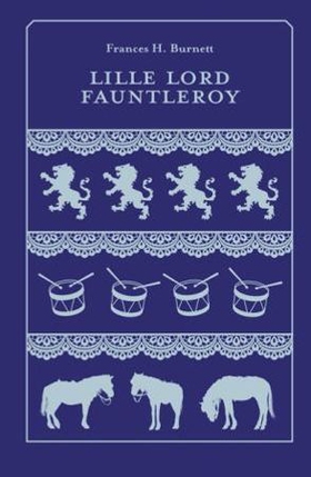 Lille lord Fauntleroy (ebok) av Frances H. Bu