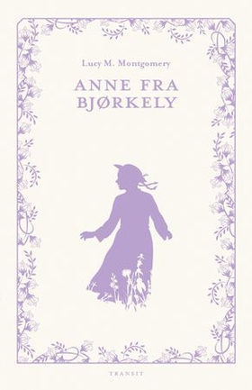 Anne fra Bjørkely - roman (ebok) av Lucy Montgomery