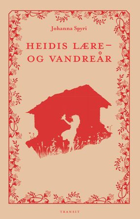 Heidis lære- og vandreår (ebok) av Johanna Spyri