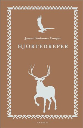 Hjortedreper - den første krigsstien (ebok) av James Fenimore Cooper