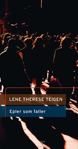 Epler som faller (ebok) av Lene Therese Teige