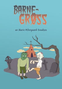 Barnegrøss (ebok) av Marie Østergaard Knudsen