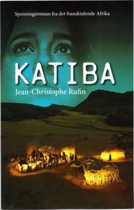 Katiba (ebok) av Jean-Christophe Rufin