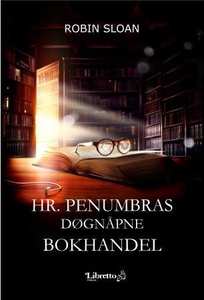 Hr. Penumbras døgnåpne bokhandel (ebok) av Ro