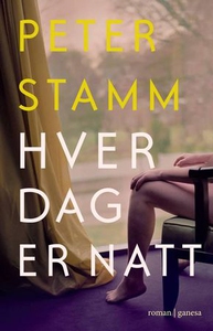 Hver dag er natt (ebok) av Peter Stamm
