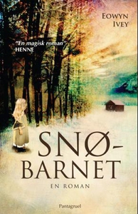 Snøbarnet (ebok) av Eowyn Ivey
