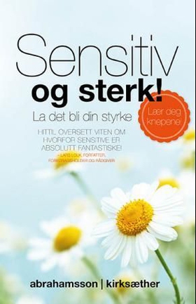 Sensitiv og sterk! - la det bli din styrke (ebok) av Ihrén Abrahamsson