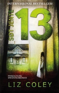Søt jente 13 (ebok) av Liz Coley