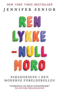 Ren lykke - null moro (ebok) av Jennifer Seni