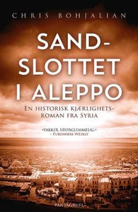 Sandslottet i Aleppo (ebok) av Chris Bohjalia