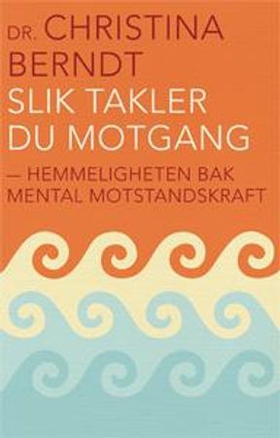 Slik takler du motgang (ebok) av Christina