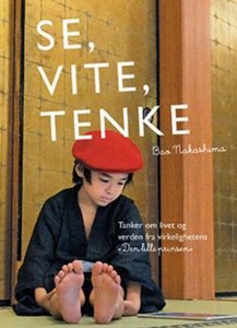 Se, vite, tenke (ebok) av Bao Nakashima