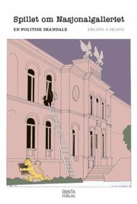 Spillet om Nasjonalgalleriet - en politisk skandale (ebok) av Erling S. Skaug