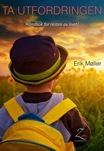 Ta utfordringen (ebok) av Erik Møller, Dag Mø