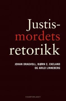Justismordets retorikk (ebok) av Johan Dragvoll