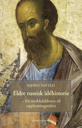 Eldre russisk idéhistorie (ebok) av Bjørn Nistad