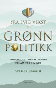 Fra evig vekst til grønn politikk (ebok) av S