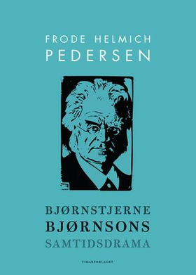 Bjørnstjerne Bjørnsons samtidsdrama - resepsjon og tolkning (ebok) av Frode Helmich Pedersen