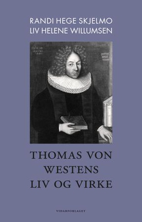 Thomas von Westens liv og virke (ebok) av Randi Hege Skjelmo