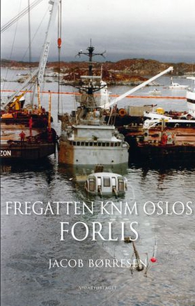 Fregatten KNM Oslos forlis (ebok) av Jacob Børresen