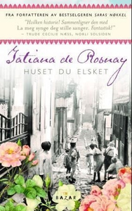 Huset du elsket (ebok) av Tatiana de Rosnay
