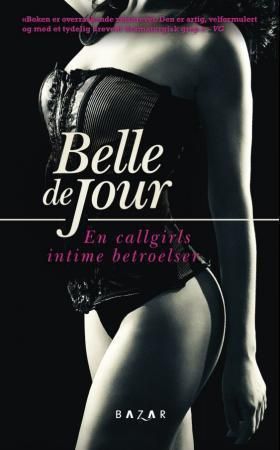 En callgirls intime betroelser (ebok) av  Belle De Jour