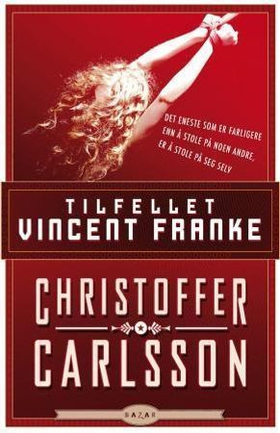 Tilfellet Vincent Franke (ebok) av Christoffer Carlsson