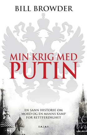 Min krig med Putin (ebok) av Bill Browder