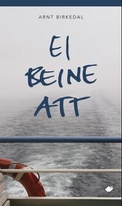 Ei beine att (ebok) av Arnt Birkedal